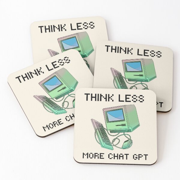 Item preview, THINK LESS MORE CHAT GPT 4 COMPUTER FUNNY CHAT GPT t-SHIRTS designed and sold by VBRIdesings.