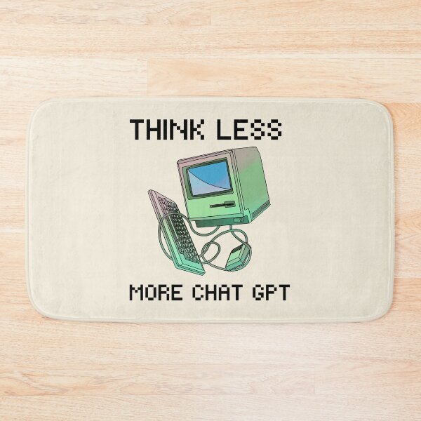 Item preview, THINK LESS MORE CHAT GPT 4 COMPUTER FUNNY CHAT GPT t-SHIRTS designed and sold by VBRIdesings.