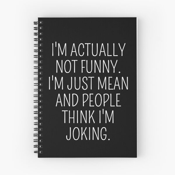 Item preview, I'm actually not Funny I'm just mean and people think I'm Joking designed and sold by cimibaka25.