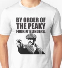 By Order of The Peaky fookin Blinders Unisex T-Shirt