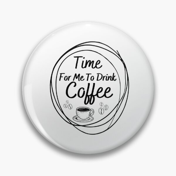 Item preview, Women Coffee lovers gift Time For Me To Drink Coffee Girls Caffeine Addiction designed and sold by MouDantArts.