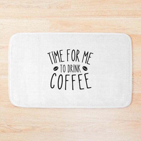 Item preview, Time For Me To Drink Coffee Funny Coffee lovers gift designed and sold by MouDantArts.