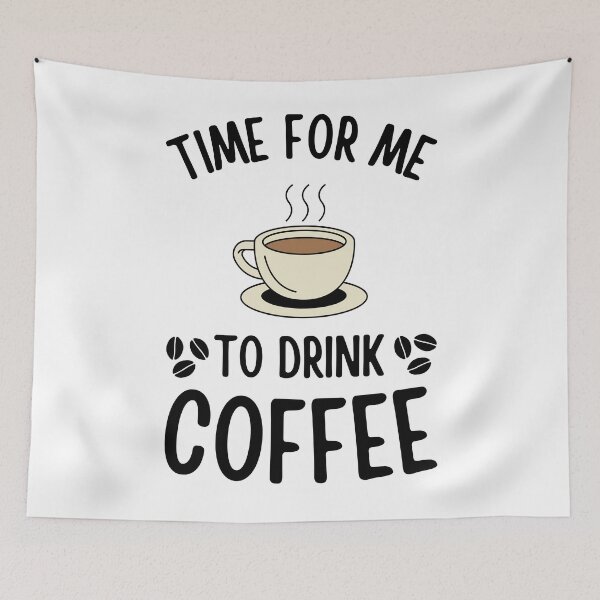 Item preview, Time For Me To Drink Coffee Funny Caffeine Addict Coffee lovers gift designed and sold by MouDantArts.