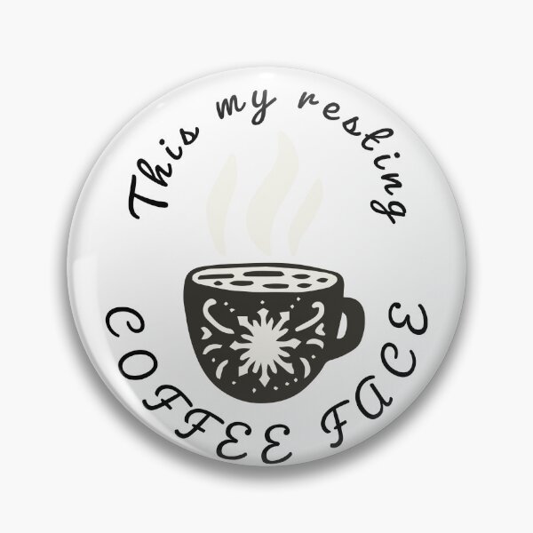 Item preview, this is my resting coffee face designed and sold by DOOSKY M.