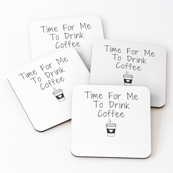 Item preview, Funny Caffeine Addict Coffee lovers gift Time For Me To Drink Coffee designed and sold by MouDantArts.