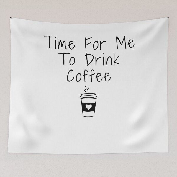 Item preview, Funny Caffeine Addict Coffee lovers gift Time For Me To Drink Coffee designed and sold by MouDantArts.
