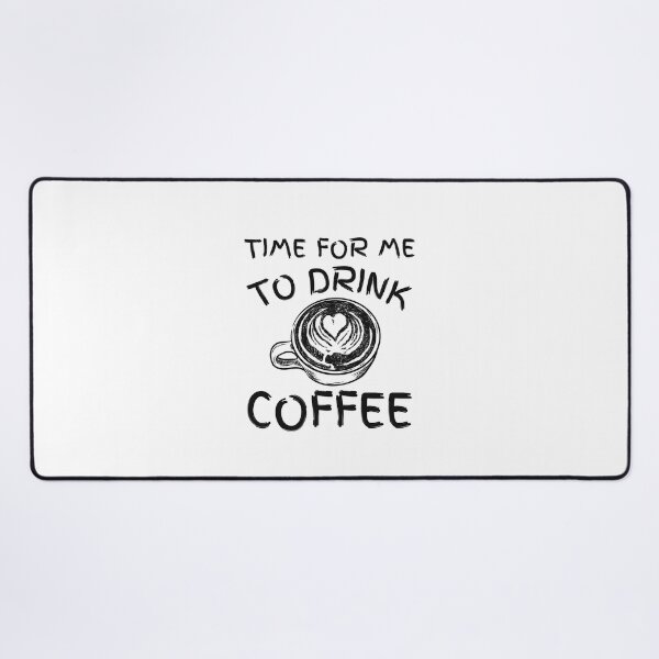 Item preview, Time For Me To Drink Coffee Cute Caffeine Addict Mom Coffee lovers gift designed and sold by MouDantArts.
