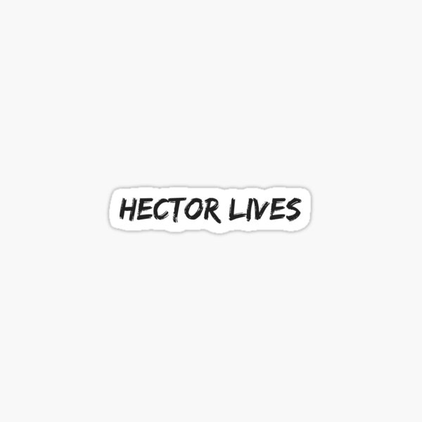 Item preview, Hector Lives designed and sold by causticjackass.