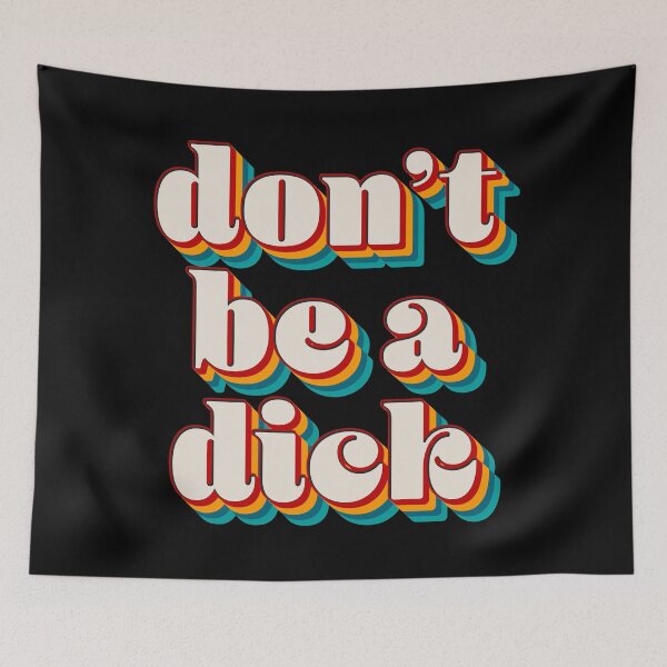 Item preview, Don't Be A Dick designed and sold by Texterns.
