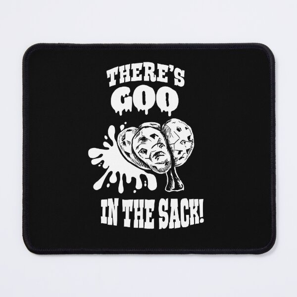 Item preview, Deep Rock Galactic- There's GOO in the Sack! designed and sold by WhatWhatDesigns.