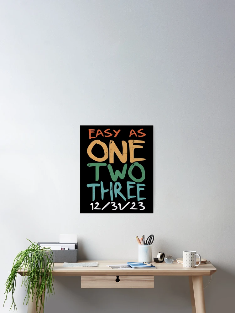 Aperçu 2 sur 3. Poster avec l'œuvre Easy As One Two Three 123 Happy 123s Day 123sday Gear créée et vendue par DynamicDesign.