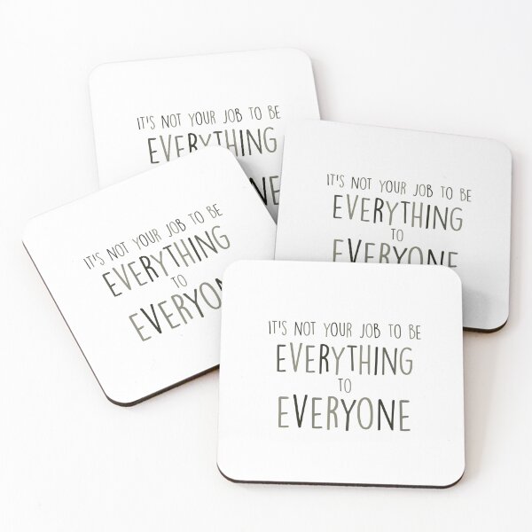 Item preview, It's Not Your Job to Be Everything to Everyone designed and sold by CreationsbyRay.
