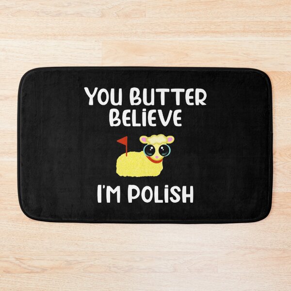 Item preview, You Butter Believe I’m Polish designed and sold by JMDesignHouse.
