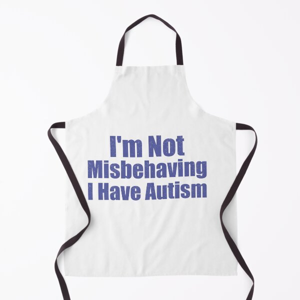 Item preview, I'm not Misbehaving I Have Autism designed and sold by Mariano ⭐⭐⭐⭐⭐.
