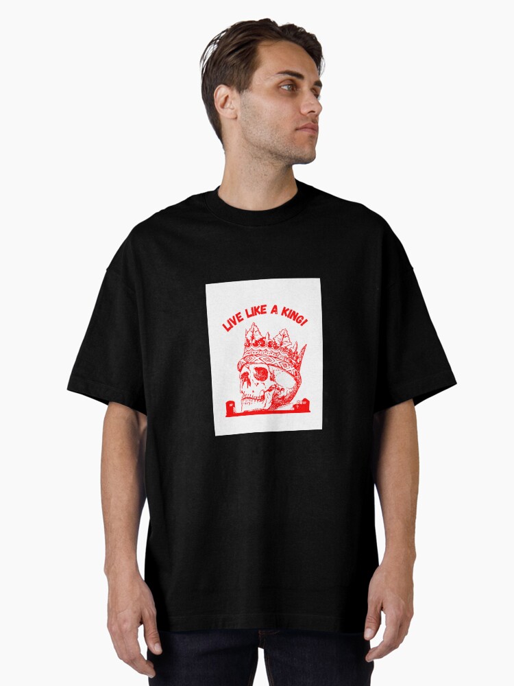 Thumbnail 1 of 7, Oversized T-Shirt, LIVE LIKE A KING! designed and sold by jaydeepshah.