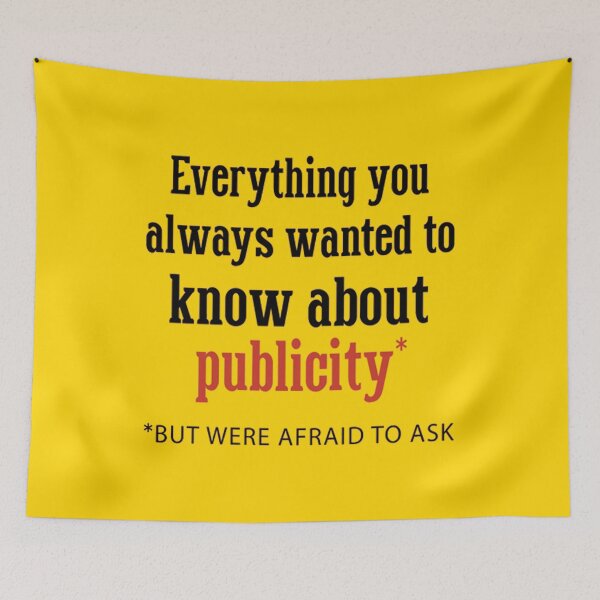 Item preview, Everything you always wanted to know about publicity designed and sold by DingoTee (1388)⭐⭐⭐⭐⭐.