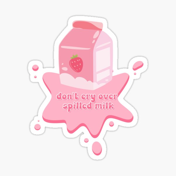 Welcome to the Spilled Milk Cry Club! - The Dairy Fairy