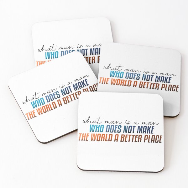 Item preview, What Man is a Man Who Does Not Make the World a Better Place designed and sold by Chris Clemmensen.