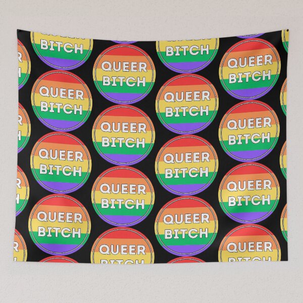 Item preview, Queer Bitch Gay Pride Rainbow designed and sold by KinkShoppe.
