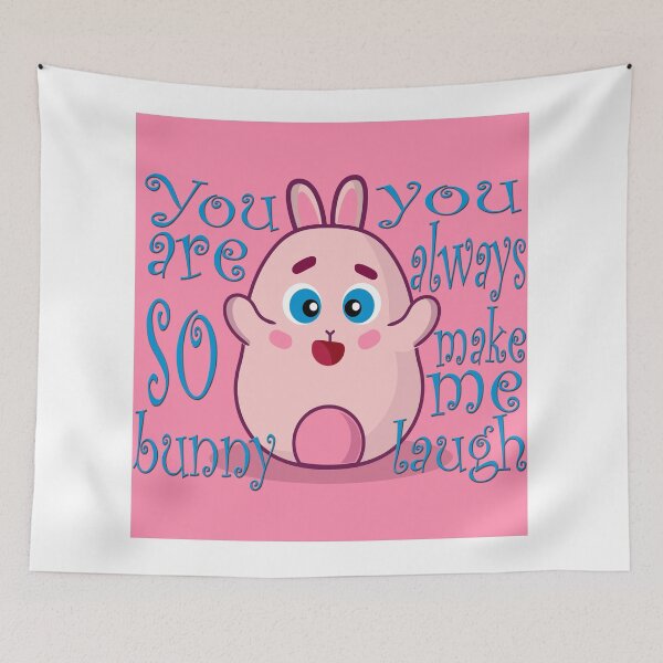 Item preview, You're so bunny, you always make me laugh designed and sold by likbatonboot.