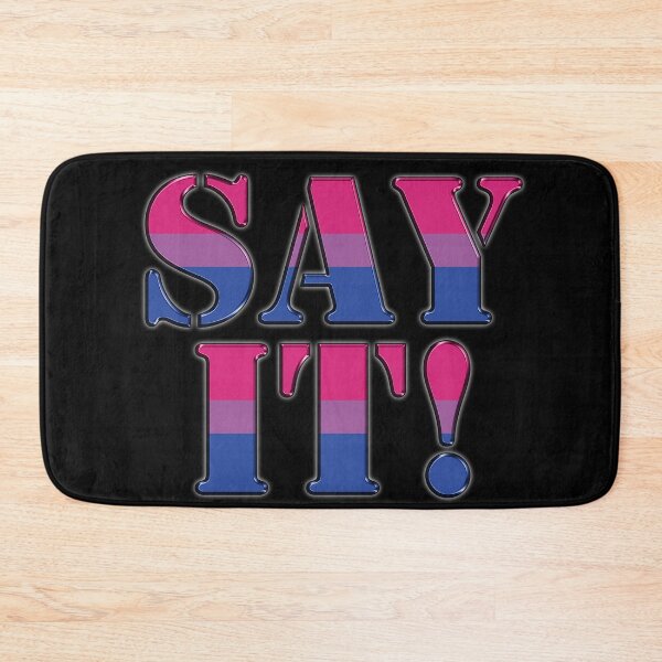 Item preview,  Say It (big) Bisexual Pride designed and sold by TheirChoice.
