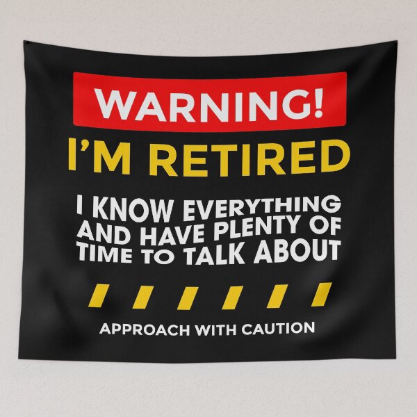 Item preview,  RETIREMENT: Warning I'm a Retired designed and sold by Socmedtech.