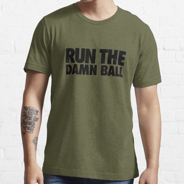 Run The Damn Ball Indianapolis Fan Men's T-Shirt