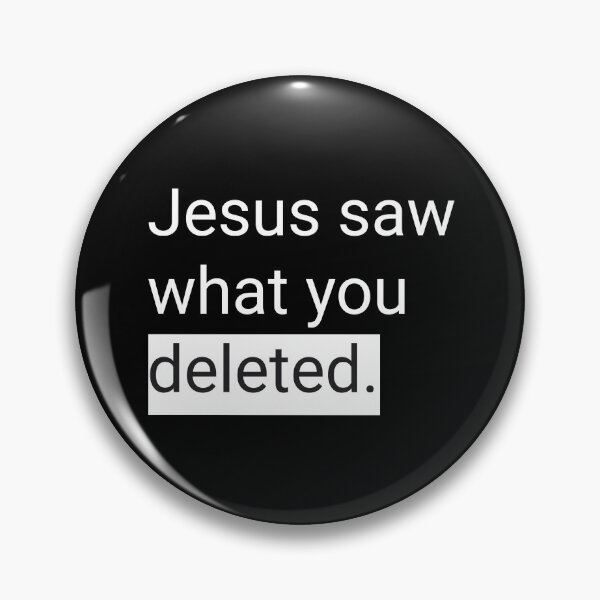 Item preview, Hilarious. Jesus Saw What You Deleted. designed and sold by H Jonas.