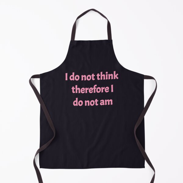 Item preview, I do not think therefore i do not am designed and sold by magicebay.