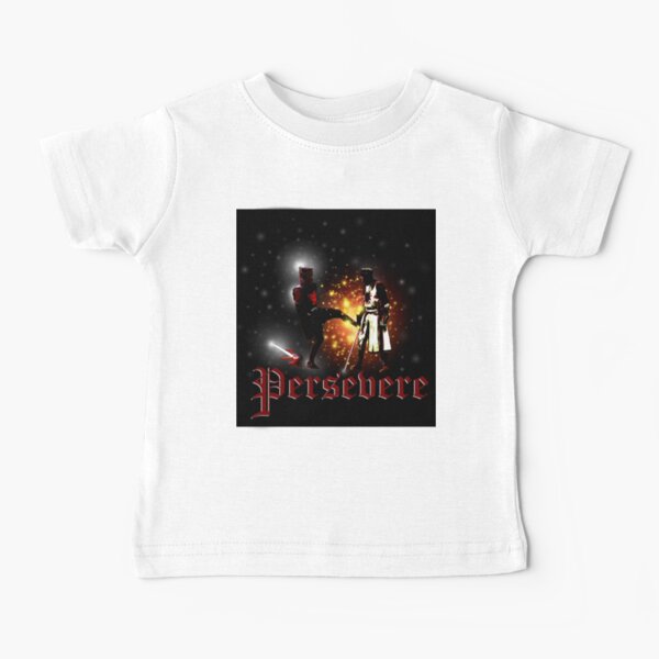 Persevere! It's Just A Flesh Wound! Baby T-Shirt