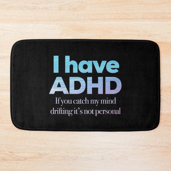 Item preview, Funny ADHD QUOTE - I have ADHD If you catch my mind drifting it’s not personal - Attention Deficit HyperActive Disorder | Neurodiversity | Neurodivergent | Neurodiverse designed and sold by MJDezigns.