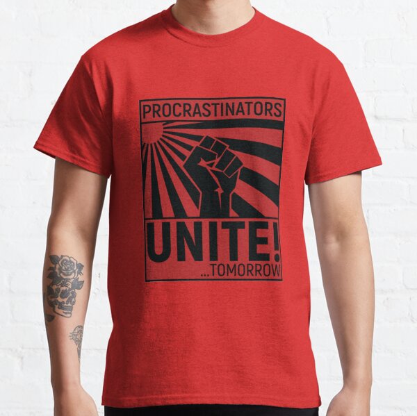 Procrastination united Classic T-Shirt