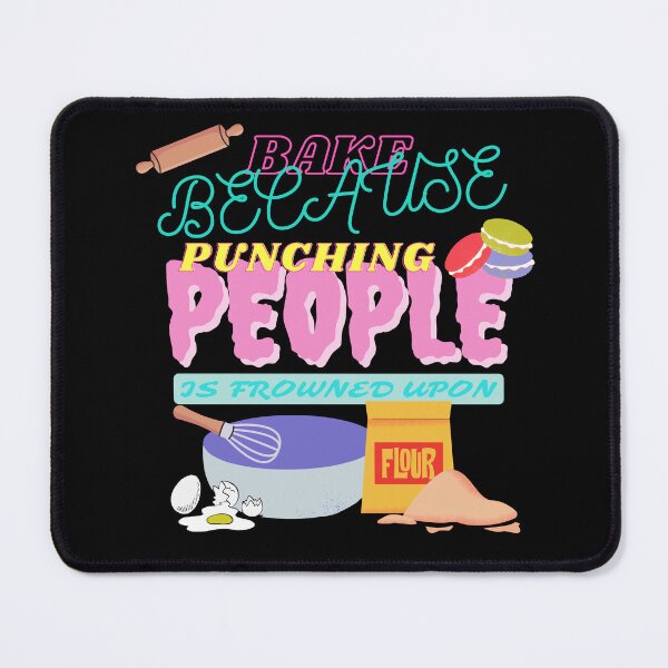 Item preview, I Bake Because Punching People Is Frowned Upon designed and sold by ichirochen.