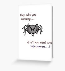 Don't trust back alley spiders Greeting Card
