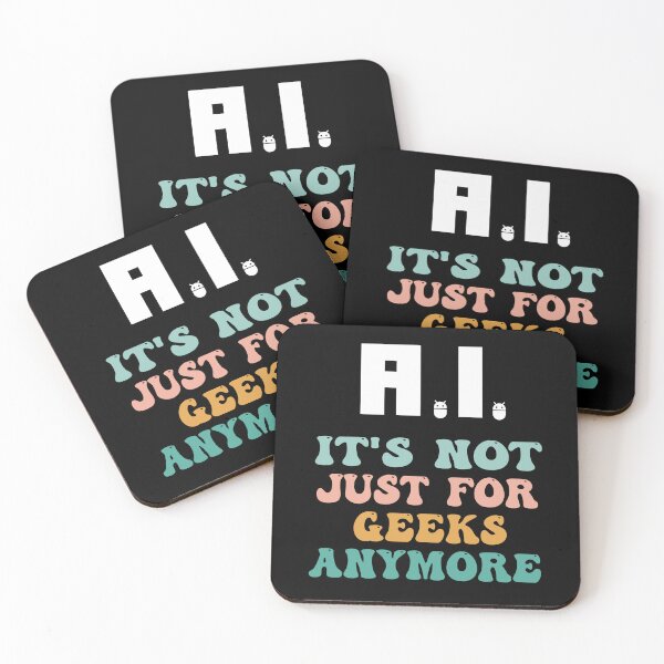 Item preview, Artificial Intelligence, AI: It's Not Just for Geeks Anymore designed and sold by AI Creations ⭐⭐⭐⭐⭐.