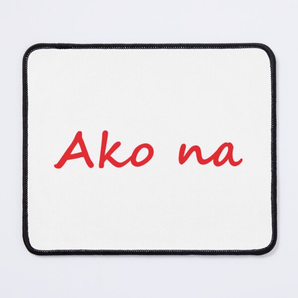 Item preview, Ako na = I can do it TAGALOG designed and sold by PabloBSanchez.