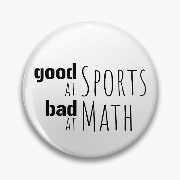 Item preview, Good at Sports Bad At Math designed and sold by EmeraldeaArt.