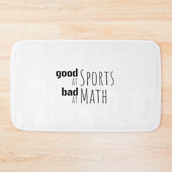 Item preview, Good at Sports Bad At Math designed and sold by EmeraldeaArt.