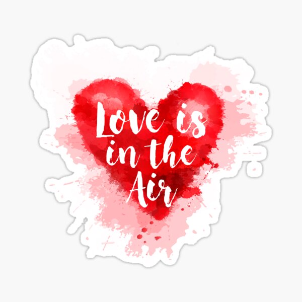 Love is the Air Pegatina