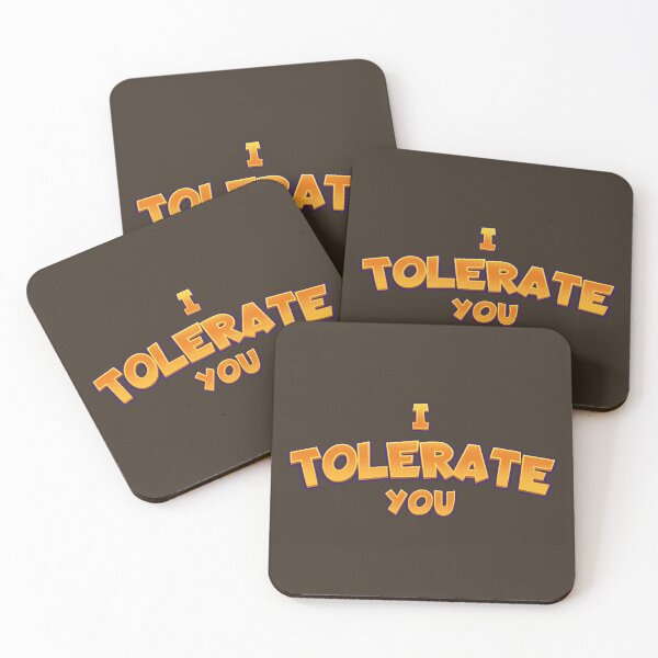Item preview, I tolerate you text parody | Morcaworks designed and sold by Morcawork.