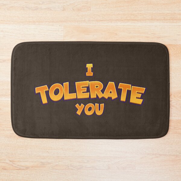Item preview, I tolerate you text parody | Morcaworks designed and sold by Morcawork.