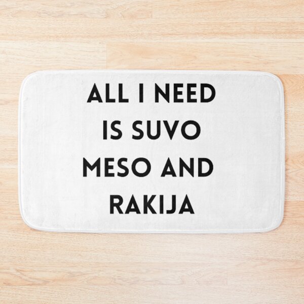 Item preview, ALL I NEED IS SUVO MESO AND RAKIJA designed and sold by Coloredroad.