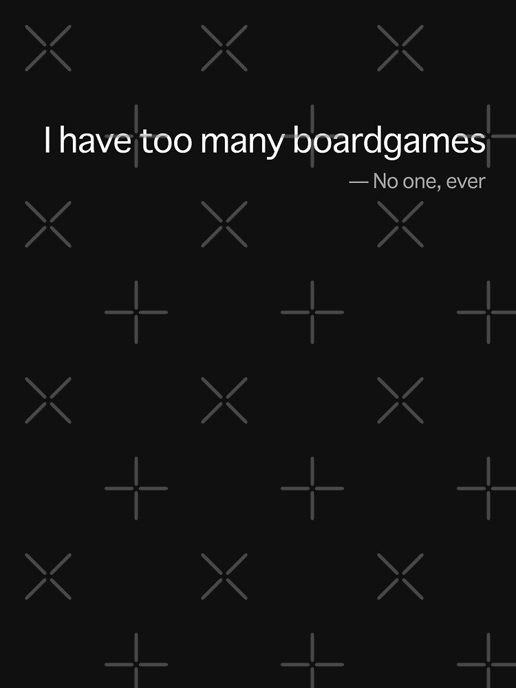 Disover I have too many boardgames | Essential T-Shirt 