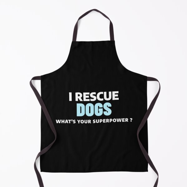 Item preview, i rescue dogs what's your superpower ? - dog quote funny superpower designed and sold by STELATO.