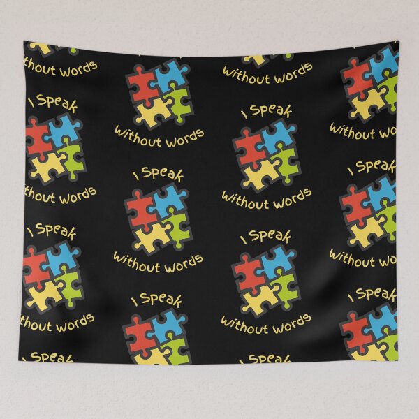 Item preview, I Speak Without Words - Autism Spectrum Awareness designed and sold by Evolved-LovinIt.
