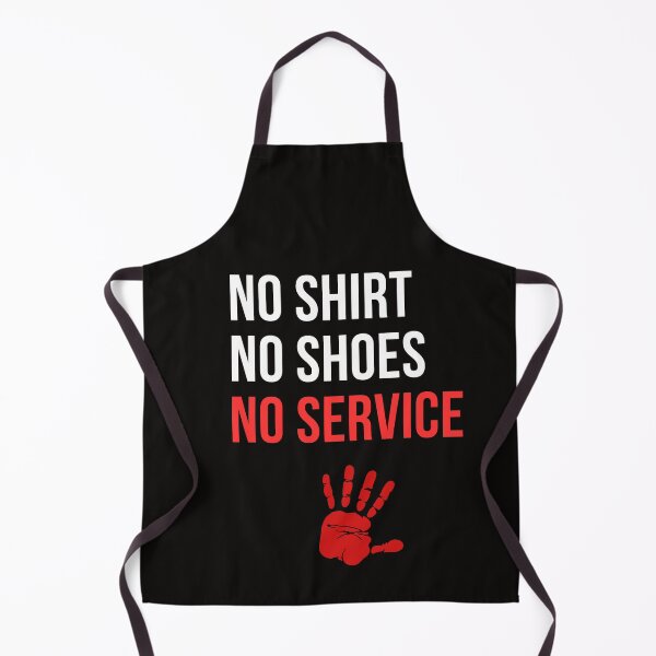 Item preview, No shirt, no shoes, no service designed and sold by MiSuPa.