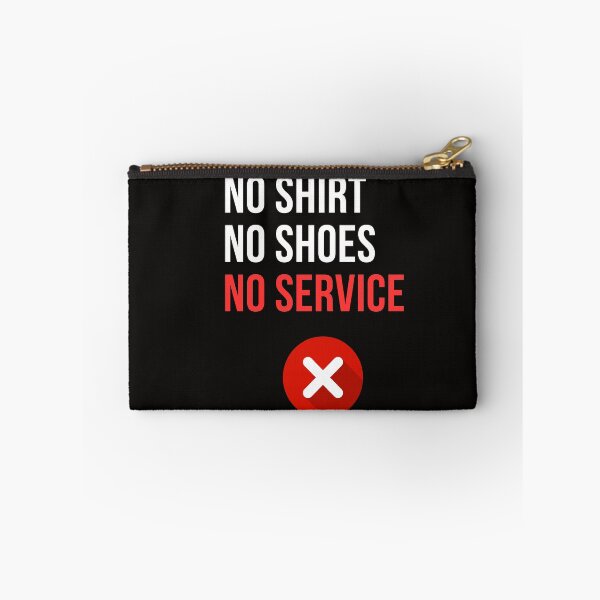 Item preview, No shirt, no shoes, no service designed and sold by MiSuPa.