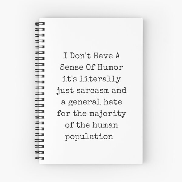 Item preview, Humorous funny statement I don't have a sense of humor. designed and sold by Kawabijutsu21.