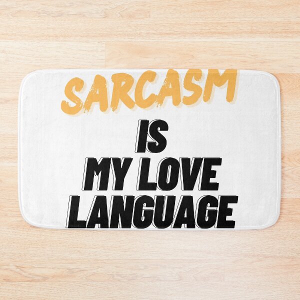Item preview, Sarcasm is my love language designed and sold by Dazli.