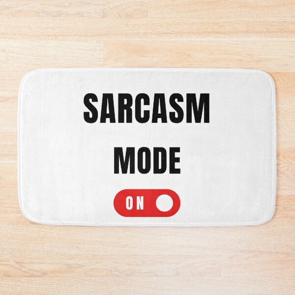 Item preview, Sarcasm mode on designed and sold by Dazli.